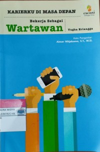 Image of Karirerku di masa depan berkerja sebagai wartawan